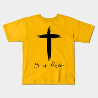 He Is Risen - Jesus Christ has risen Kids T-Shirt